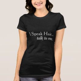 Ich spreche Haar-Friseur-Marketings-T - Shirt