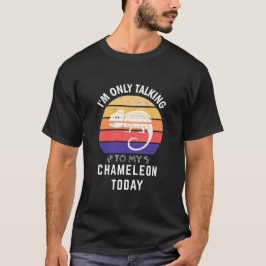 Ich spreche heute nur mit meinem Chameleon: Gesche T-Shirt
