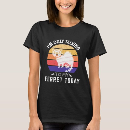 Ich spreche heute nur mit meinem Freret: Geschenk  T-Shirt (Vorderseite)