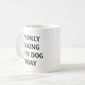 Ich spreche heute nur mit meinem Hund Kaffeetasse (Vorderseite Links)