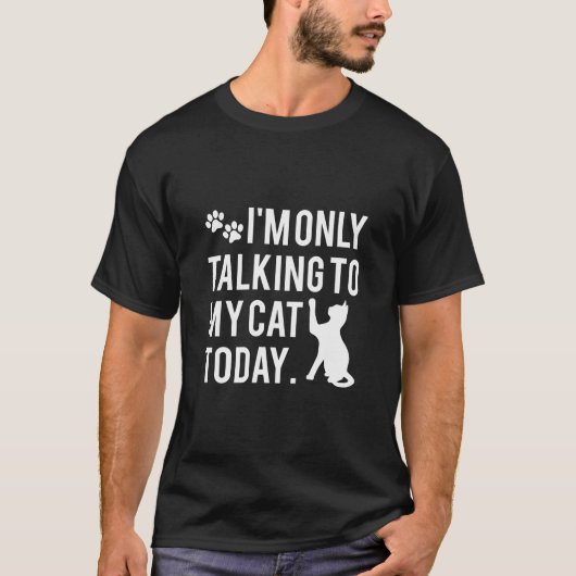 Ich spreche heute nur mit meiner Katze Alberner Ki T-Shirt (Vorderseite)