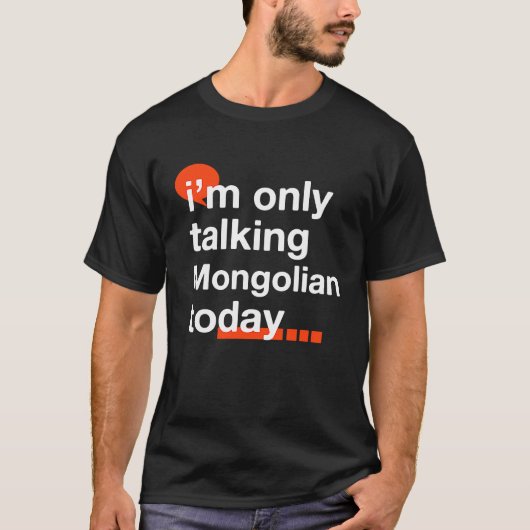 Ich spreche heute nur über den mongolischen Spaß d T-Shirt (Vorderseite)