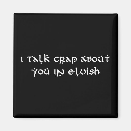 Ich spreche im Elbischen Funny von dir. Magnet (Vorne)