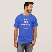 Ich spreche immer noch Kamala T-Shirt (Vorne ganz)