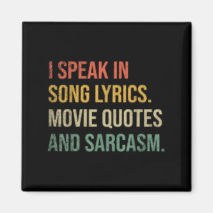 Ich spreche in Filmzitaten Song-Texte und Sarcasm  Magnet