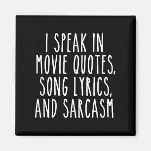 Ich spreche in Filmzitaten Song-Texte und Sarcasm  Magnet