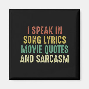 Ich spreche in Filmzitaten Song-Texte und Sarcasm  Magnet