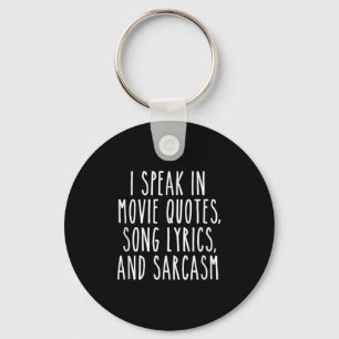 Ich spreche in Filmzitaten Song-Texte und Sarcasm Schlüsselanhänger