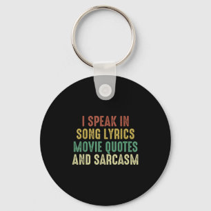 Ich spreche in Filmzitaten Song-Texte und Sarcasm Schlüsselanhänger