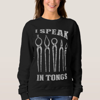 Ich spreche in Tongs Blacksmith T-Shirt Farrier Fo Sweatshirt
