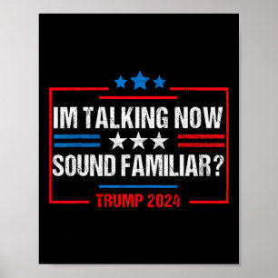 Ich spreche jetzt über Trump 2024 Wahl Trump W Poster