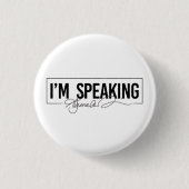 Ich spreche - Kamala Harris Button (Vorderseite)
