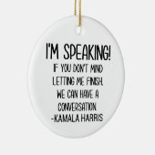 Ich spreche - Kamala Harris Debate Feminismus Bide Keramik Ornament (Rechts)