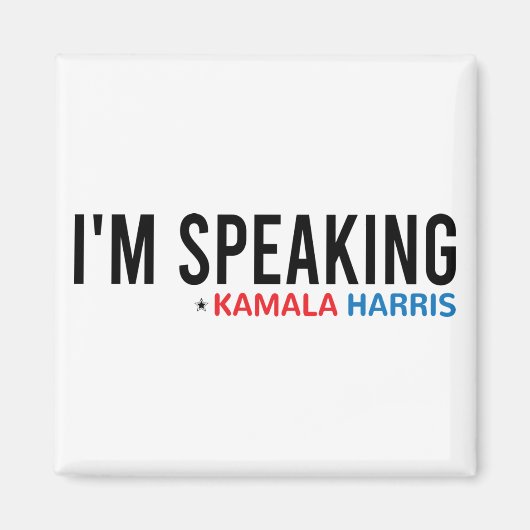Ich spreche, Kamala Zitat, Kamala Harris Magnet (Vorne)