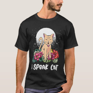 Ich spreche Katze  Katzenmutter Humor Katzenvater  T-Shirt