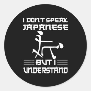 Ich spreche kein Japanisch, aber ich verstehe lust Runder Aufkleber