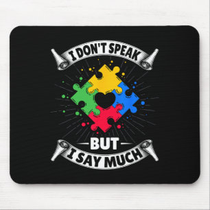 Ich spreche nicht, aber ich sage viel - Autismus A Mousepad