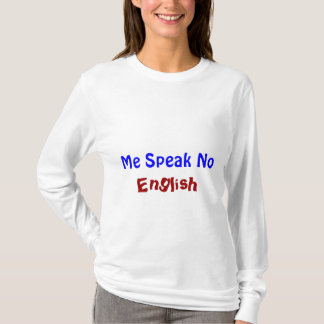 Ich spreche nicht englisches T-Shirt