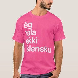 Ich spreche nicht Isländisch Island T-Shirt