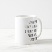 Ich spreche nicht Löwensprache, ich verstehe Löwe Kaffeetasse (VorderseiteRechts)