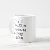 Ich spreche nicht Löwensprache, ich verstehe Löwe Kaffeetasse (Vorderseite Links)