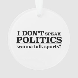 Ich spreche nicht Politik will, um Sport zu Ornament
