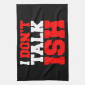 Ich spreche nicht über ISH Geschirrtuch (Vertikal)