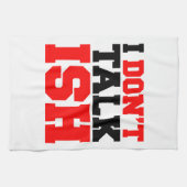 Ich spreche nicht über ISH Handtuch (Horizontal)