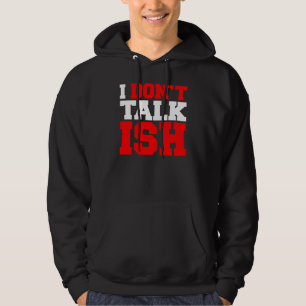 Ich spreche nicht über ISH Hoodie