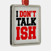 Ich spreche nicht über ISH Silbernes Ornament (Rechts)
