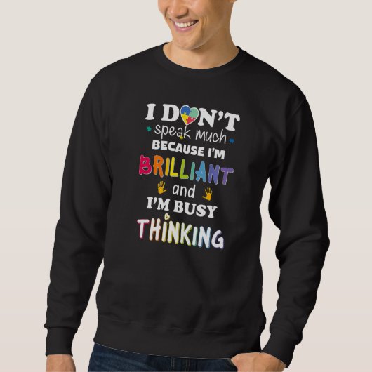 Ich spreche nicht viel brillante Autismus Autistis Sweatshirt (Vorderseite)