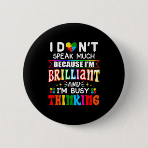 Ich spreche nicht viel brillanter Autismus autisti Button