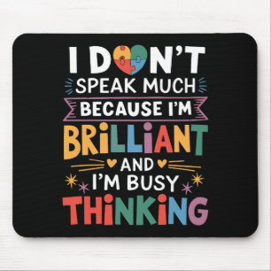 Ich spreche nicht viel brillantes Autismus Autist Mousepad