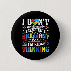 Ich spreche nicht viel brilliante Autismus Autisti Button