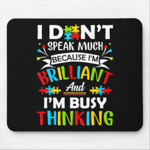 Ich spreche nicht viel brilliante Autismus Autisti Mousepad