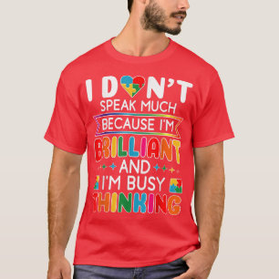 Ich spreche nicht viel brilliante Autismus Autisti T-Shirt
