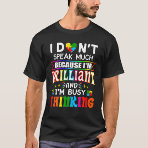 Ich spreche nicht viel brilliante Autismus Autisti T-Shirt