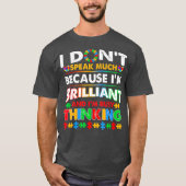 Ich spreche nicht viel brilliante Autismus Autisti T-Shirt (Vorderseite)