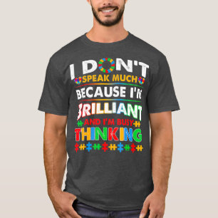 Ich spreche nicht viel brilliante Autismus Autisti T-Shirt