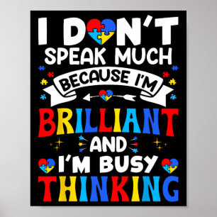 Ich spreche nicht viel ich bin brillant Autismus B Poster