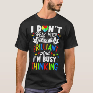 Ich spreche nicht viel ich bin brillant denken Aut T-Shirt
