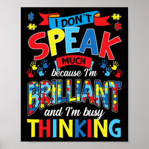 Ich spreche nicht viel, weil ich brillant Autismus Poster