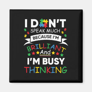 Ich spreche nicht viel, weil ich brillant und besc magnet