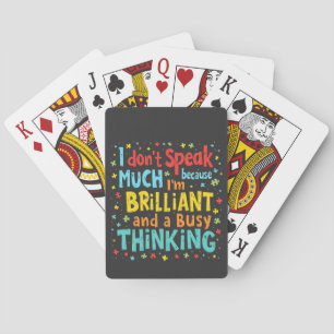 Ich spreche nicht viel, weil ich brillant und besc spielkarten
