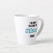 Ich spreche nur mit Jesus heute 'Kaffee-Tasse Milchtasse (Rechte Ecke)