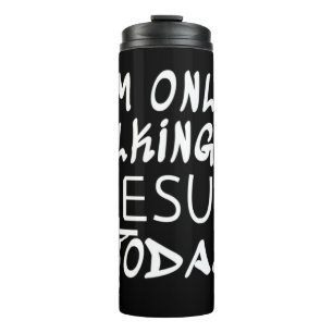 Ich spreche nur mit Jesus heute lustige Christlich Thermosbecher