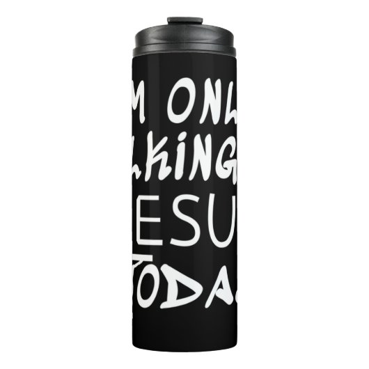 Ich spreche nur mit Jesus heute lustige Christlich Thermosbecher (Vorderseite)