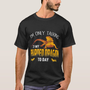 Ich spreche nur mit meinem bärtigen Drachen Lizard T-Shirt