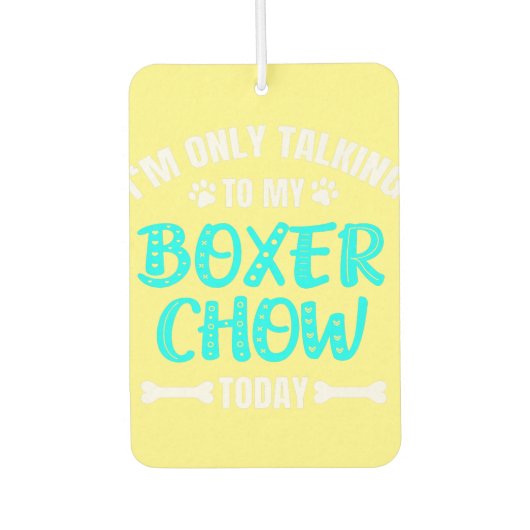 Ich spreche nur mit meinem Boxer Chow heute Premiu Autolufterfrischer (Vorderseite)
