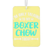 Ich spreche nur mit meinem Boxer Chow heute Premiu Autolufterfrischer (Rückseite)